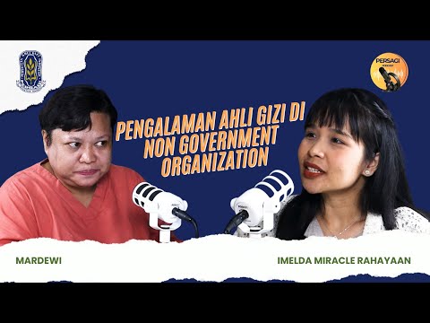 Pengalaman Ahli Gizi di NGO | PERSAGI Provinsi Jambi PODCAST Eps. 15