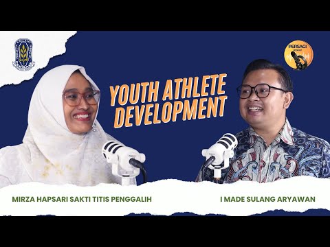 Youth Athlete Development | PERSAGI Provinsi Jambi PODCAST Eps. 13